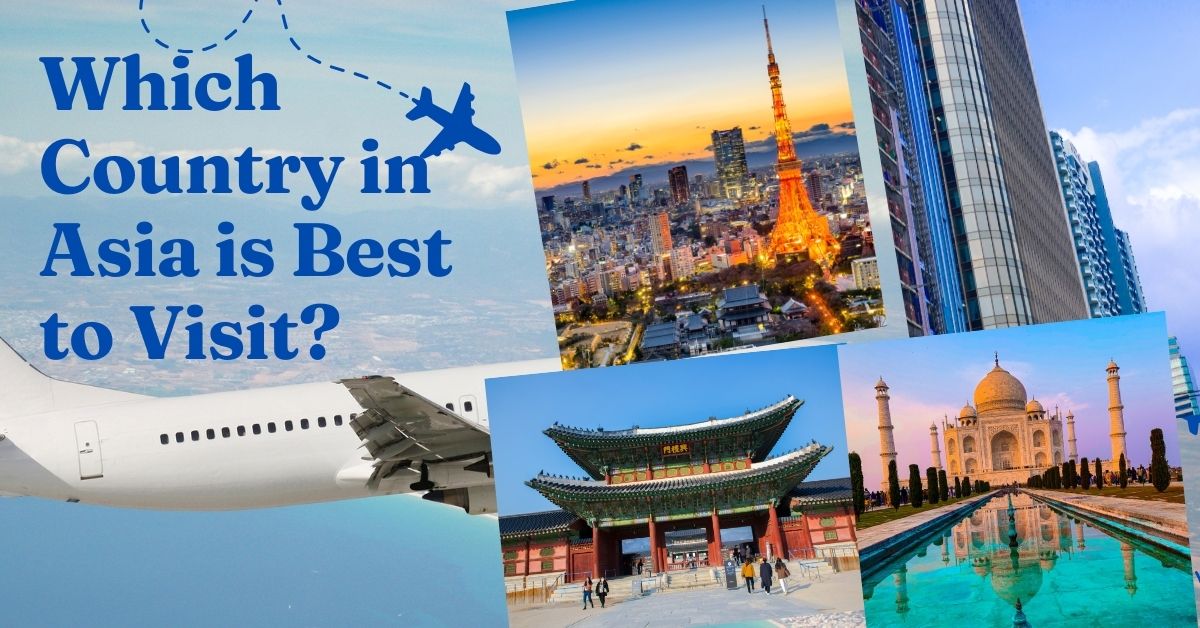 Which Country in Asia is Best to Visit?