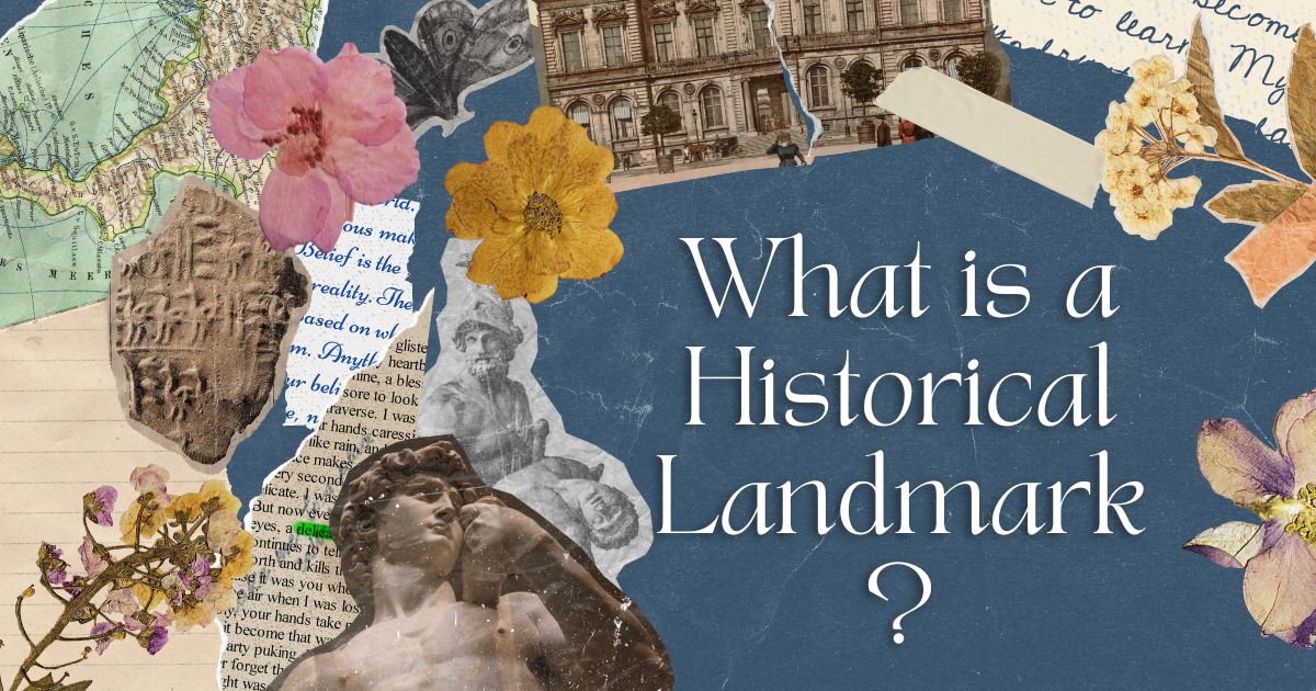 What is a Historical Landmark?