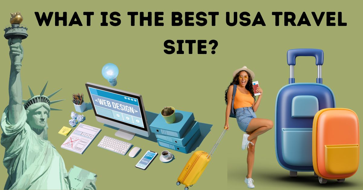 What is the Best USA Travel Site?