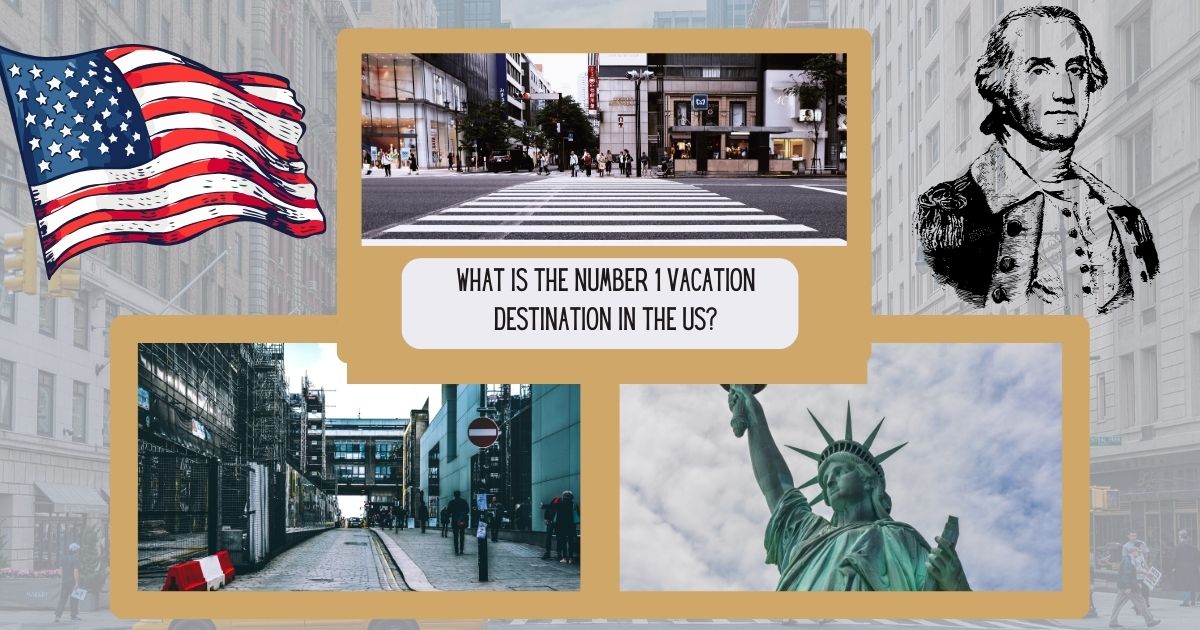 What is the Number 1 Vacation Destination in the US?