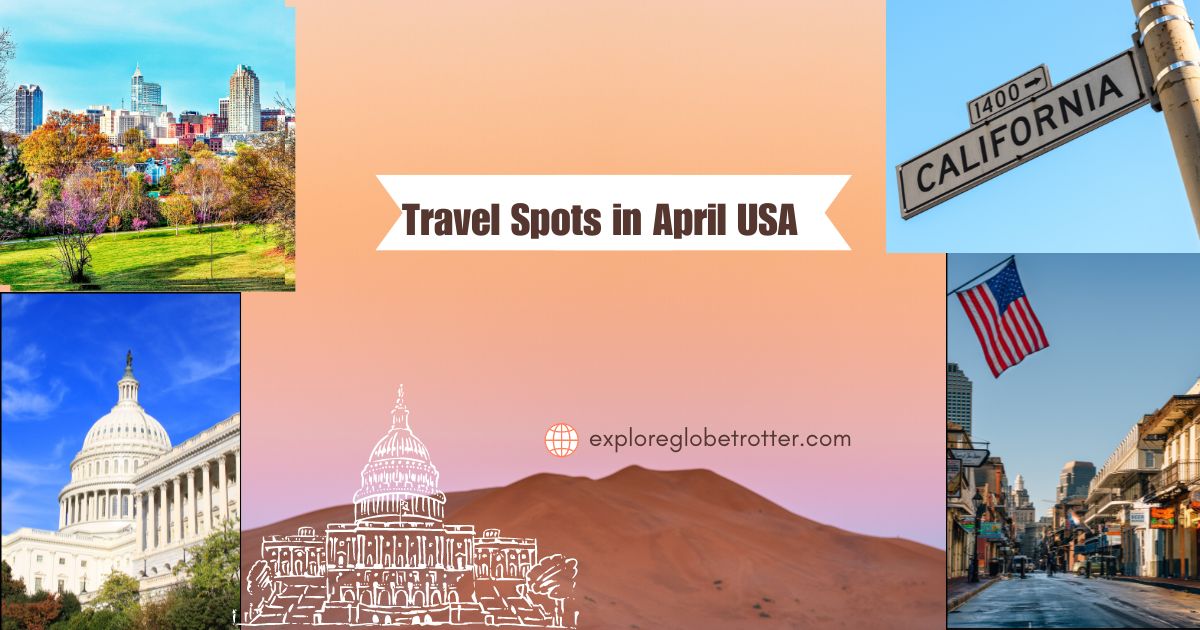 Travel Spots in April USA