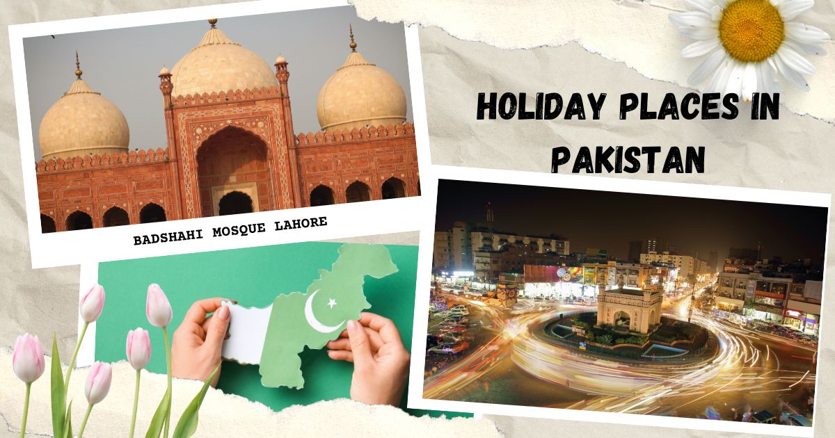 Holiday Places in Pakistan