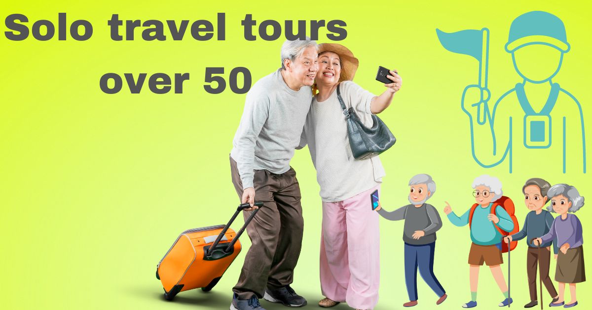 Solo travel tours over 50